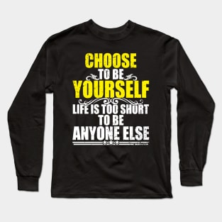 Choose to be yourself - Self Esteem -Distressed Long Sleeve T-Shirt